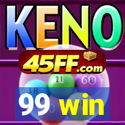 99 win